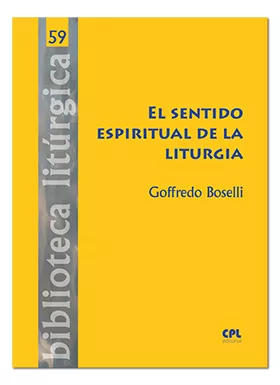 Portada del Libro El Sentido Espiritual De La Liturgia de Goffredo Boselli - 9788491652366