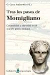 Portada del Libro Tras Los Pasos De Momigliano: Centralidad Y Alteridad En El Mundo Grec de Gonzalo Cruz Andreotti - 9788472909458