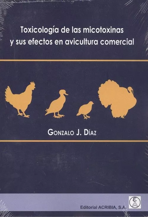 Portada del Libro Toxicologia Micotoxinas Efectos Avicultura Cial. de Gonzalo J. Diaz - 9788420011974