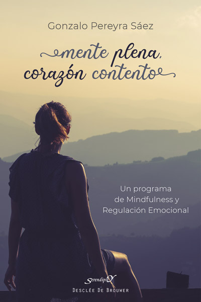 Portada del Libro Mente Plena Corazon Contento. Un Programa De Mindfulness Y Regulacion de Gonzalo Pereyra Saez - 9788433031020