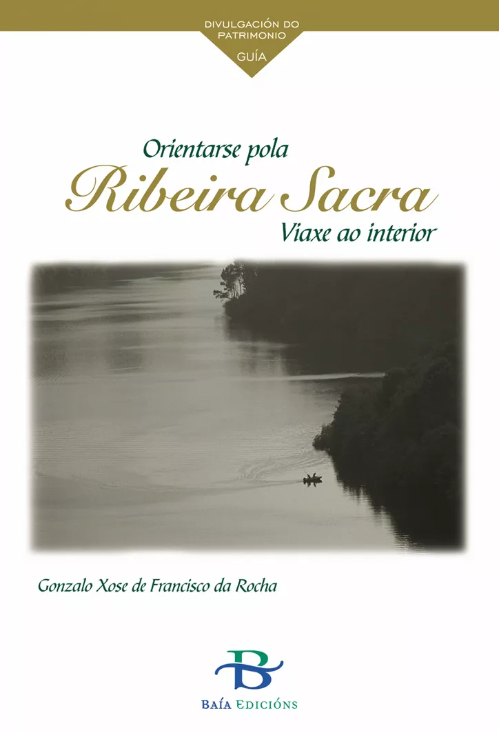 Portada del Libro Orientarse Pola Ribeira Sacra: Viaxe Ao Interior de Gonzalo Xose De Francisco Da Rocha - 9788496128996
