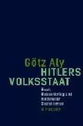Portada del Libro Hitlers Volksstaat: Raub Rassenkrieg Und Nazionaler Sozialismus de Gotz Aly - 9783100004208