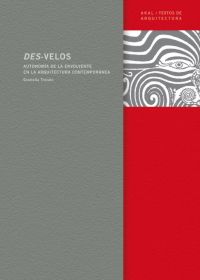 Portada del Libro Des-Velos: Autonomia De La Envolvente En La Arquitectura Contemporanea de Graciella Trovato - 9788446023180