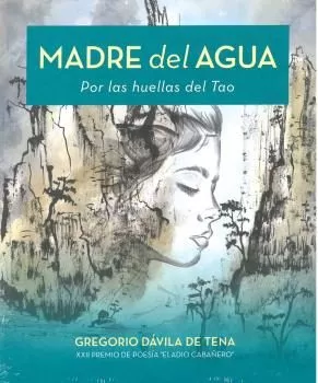Portada del Libro Madre Del Agua: Por Las Huellas Del Tao de Gregorio Davila De Tena - 9788412023350