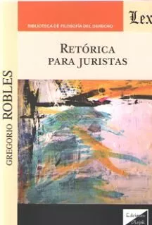 Portada del Libro Retorica Para Juristas de Gregorio Robles - 9789563927276