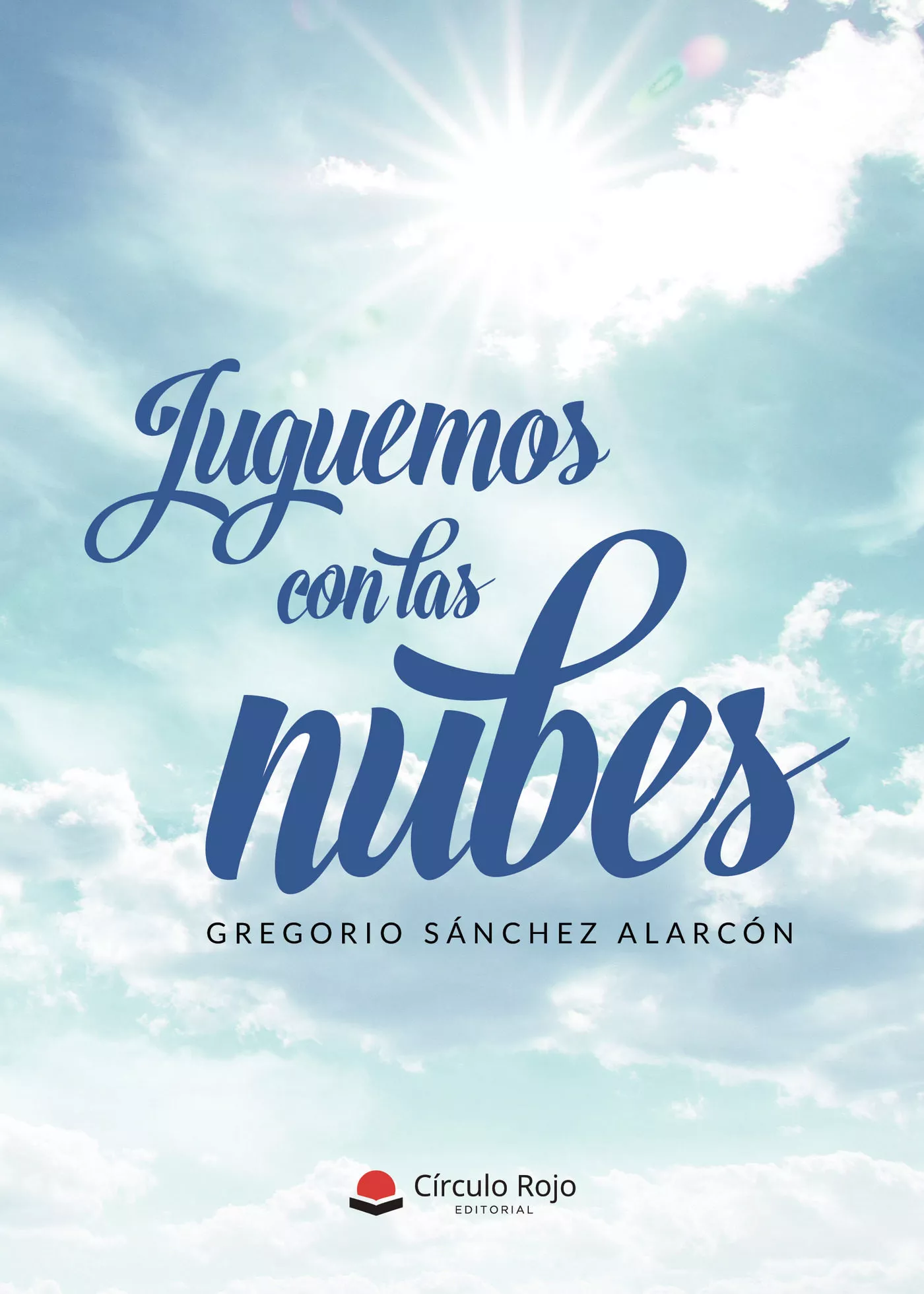 Portada del Libro Juguemos Con Las Nubes de Gregorio Sanchez Alarcon - 9788413317335