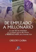 Portada del Libro De Empleado A Millonario de Gregory Cajina - 9788479787943