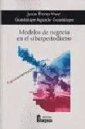 Portada del Libro Modelos De Negocio En El Ciberperiodismo de Guadalupe Aguado Guadalupe - 9788470741814