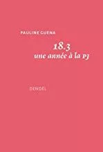 Portada del Libro 18.3 : Une Année Á La Pj de Guena Pauline - 9782207159866