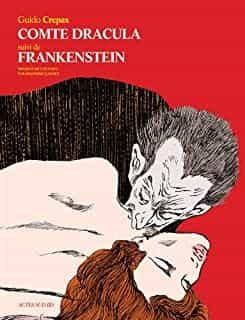 Portada del Libro Comte Dracula / Frankenstein de Guido Crepax - 9782330012915