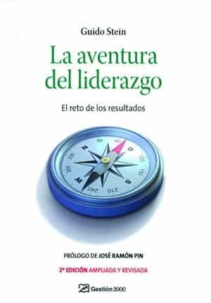 Portada del Libro La Aventura Del Liderazgo: El Reto De Los Resultados (2ª Ed.) de Guido Stein - 9788496612808