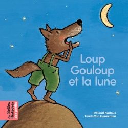 Portada del Libro Loup Gouloup Et La Lune de Guido Van Genechten - 9791036315596