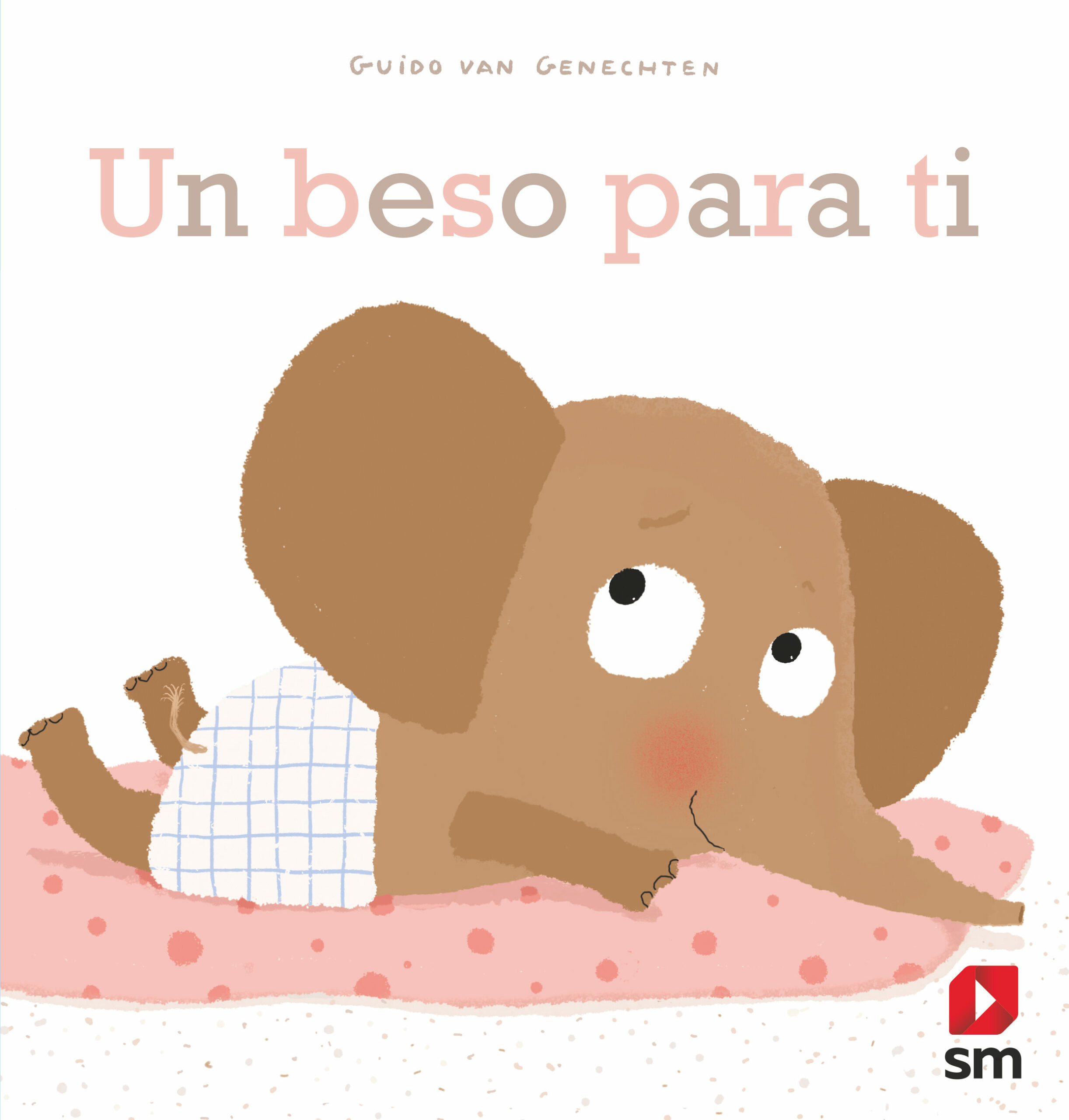 Portada del Libro Un Beso Para Ti de Guido Van Genechten - 9788413183374