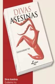 Portada del Libro Divas Asesinas de Guilermo Va Moreno - 9788412066241