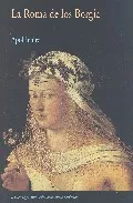 Portada del Libro La Roma De Los Borgia de Guillaume Apollinaire - 9788477025313
