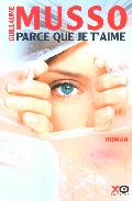 Portada del Libro Parce Que Je T Aime de Guillaume Musso - 9782845633360