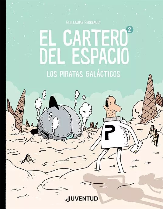 Portada del Libro El Cartero Del Espacio 2 de Guillaume Perreault - 9788426146243