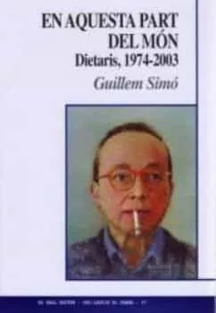 Portada del Libro En Aquesta Part Del Mon. Dietaris 1974-2003 de Guillem Simo - 9788495232793