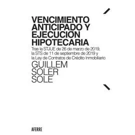 Portada del Libro Vencimiento Anticipado Y Ejecución Hipotecario de Guillem Soler Sole - 9788412055481