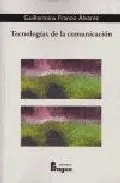 Portada del Libro Tecnologias De La Comunicacion (Fragua Comunicacion Nº 24) de Guillermina Franco Alvarez - 9788470741760