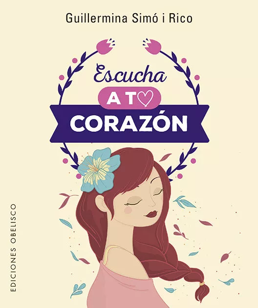 Portada del Libro Escucha A Tu Corazon de Guillermina Simo - 9788491115342