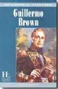 Portada del Libro Guillermo Brown de Guillermo A. Oyarzabal - 9789871206247