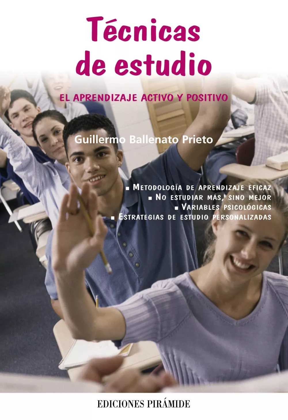 Portada del Libro Tecnicas De Estudio: El Aprendizaje Activo Y Positivo de Guillermo Ballenato Prieto - 9788436819359
