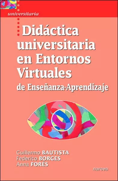 Portada del Libro Didactica Universitaria En Entornos Virtuales De Enseñanza-Aprend Izaj de Guillermo Bautista Perez - 9788427715349