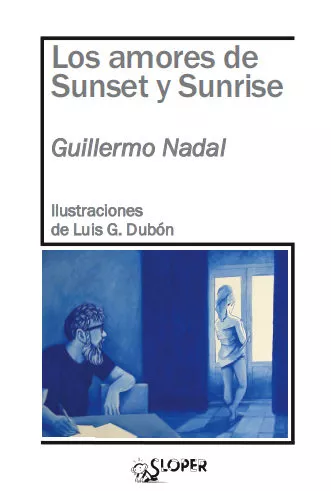 Portada del Libro Los Amores De Sunset Y Sunrise de Guillermo Nadal - 9788417200312