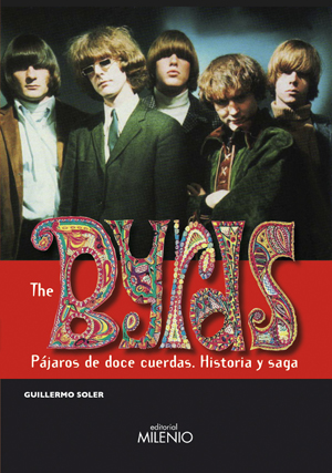 Portada del Libro The Byrds: Pajaros De Doce Cuerdas (Historia Y Saga) de Guillermo Soler Fayos - 9788497432252