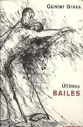 Portada del Libro Ultimos Bailes de Gunter Grass - 9788481095593