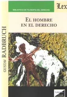 Portada del Libro El Hombre En El Derecho de Gustav Radbruch - 9789563927320