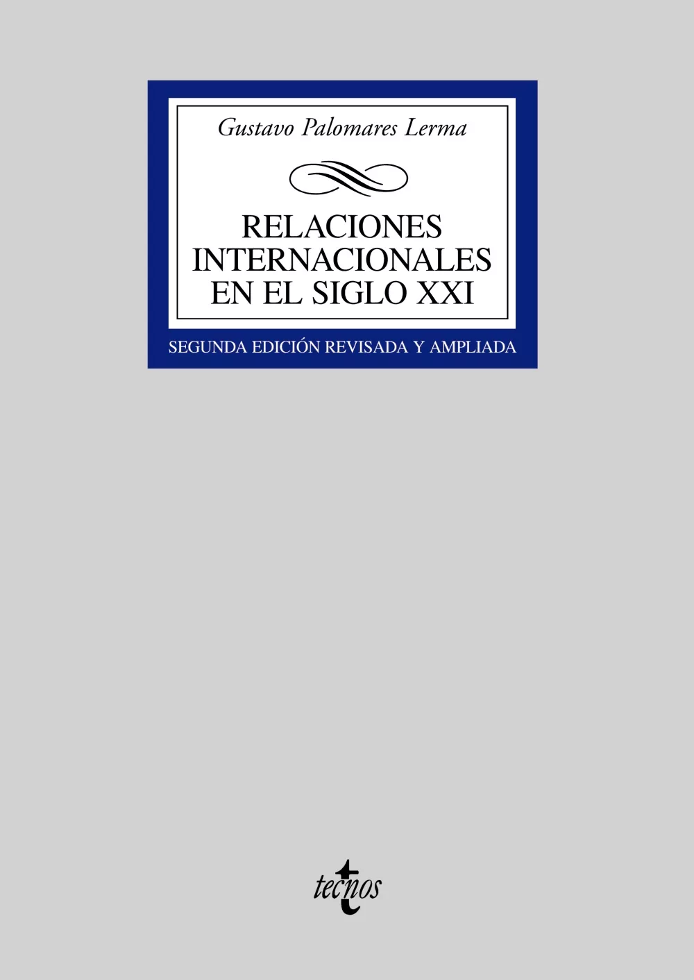Portada del Libro Relaciones Internacionales En El Siglo Xxi de Gustavo Palomares Lerma - 9788430943548