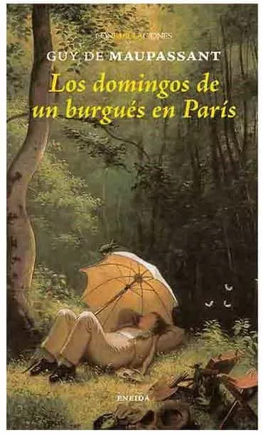 Portada del Libro Domingos De Un Burgues En Paris Los (Confabulaciones 119) de Guy De Maupassant - 9788417726102