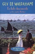 Portada del Libro La Bella Desconocida Y Otros Cuentos Libertinos de Guy De Maupassant - 9788477025283