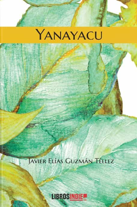 Portada del Libro Yanayacu de Guzman Tellez - 9788418112775