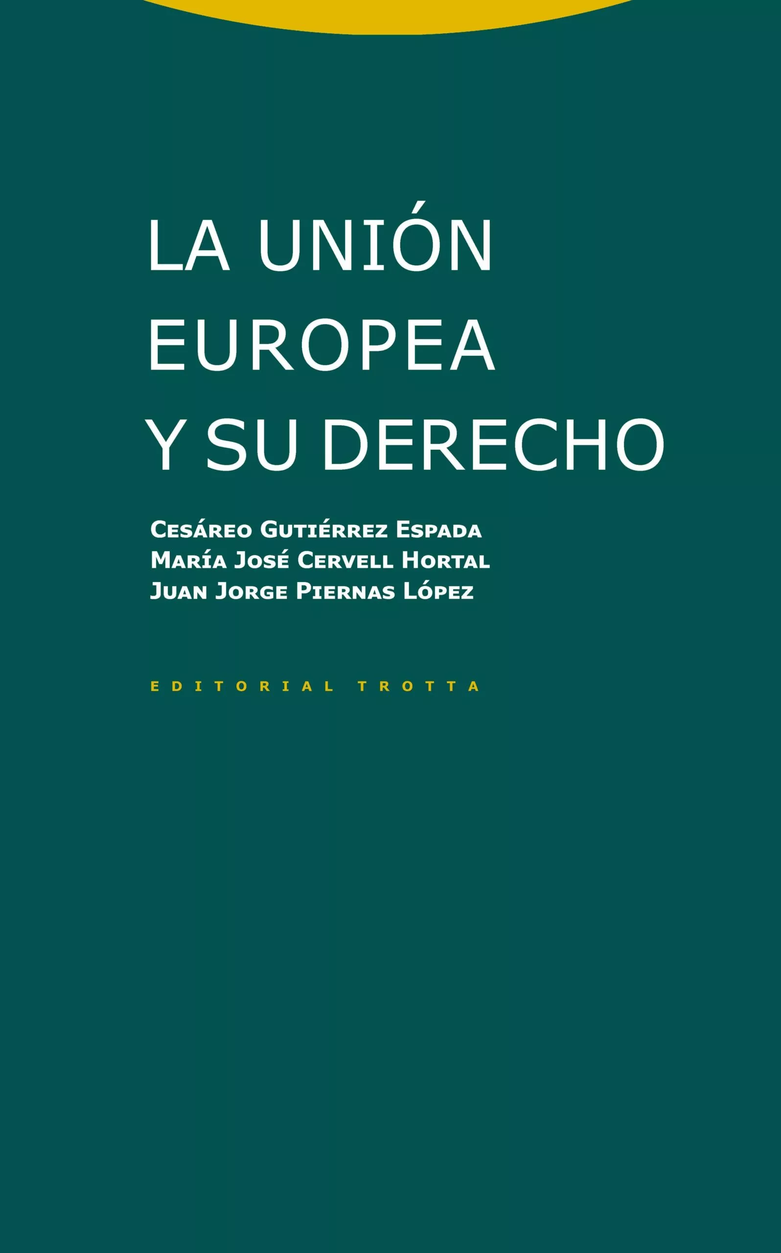 Portada del Libro La Union Europea Y Su Derecho de H Cervell - 9788498798128
