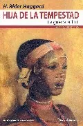 Portada del Libro Hija De La Tempestad: La Guerra Zulu Ii de H. Rider Haggard - 9788496196582