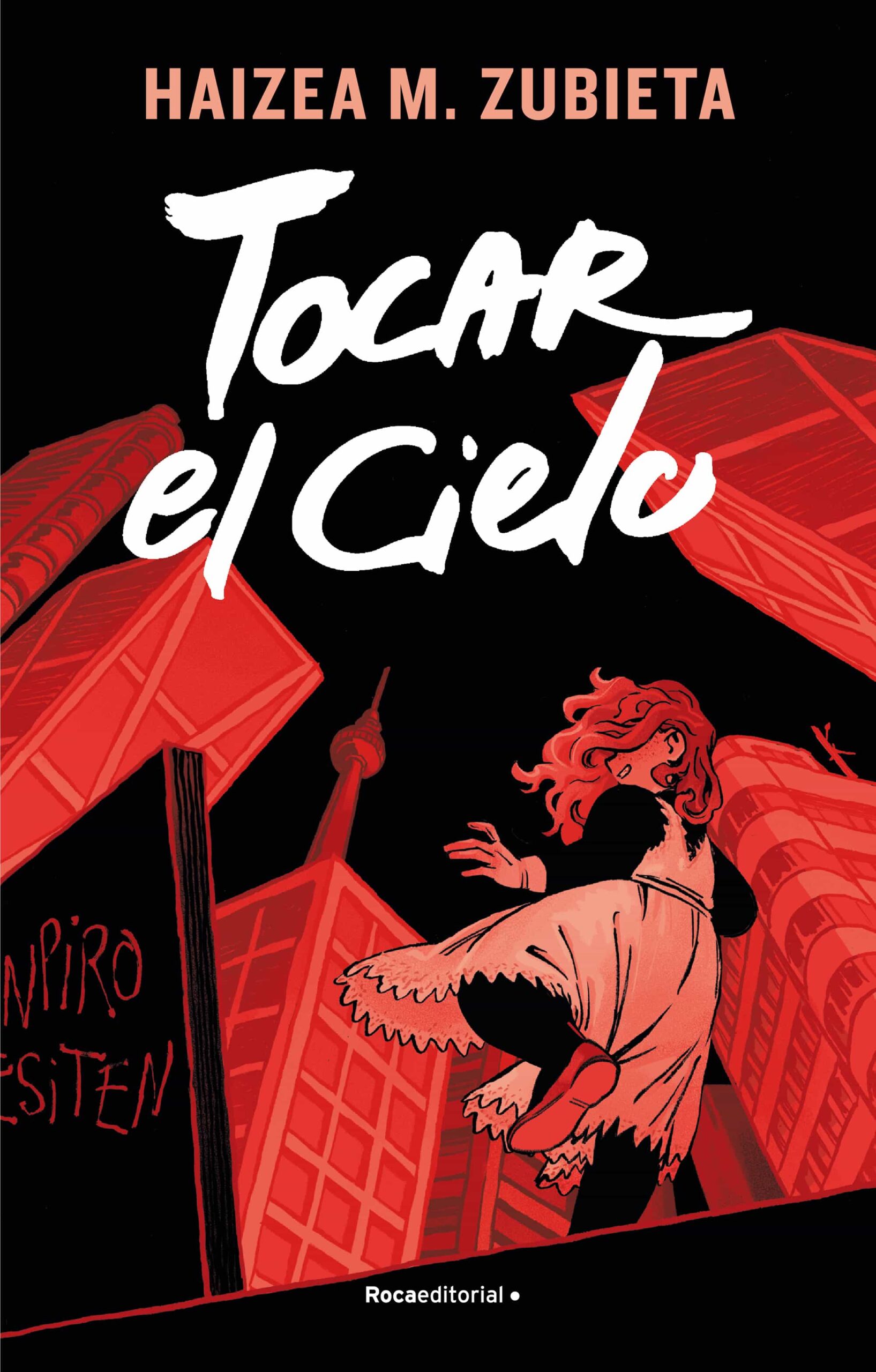 Portada del Libro Tocar El Cielo de H.M. Zubieta - 9788417805821