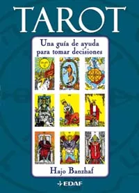 Portada del Libro Tarot: Una Guía De Ayuda Para Tomar Decisiones de Hajo Banzhaf - 9788441418516