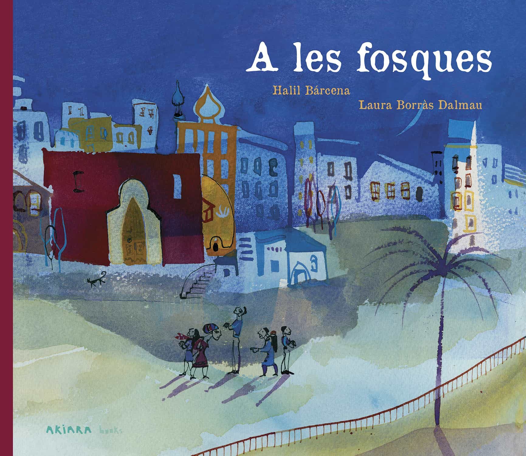 Portada del Libro A Les Fosques de Halil Barcena - 9788417440602