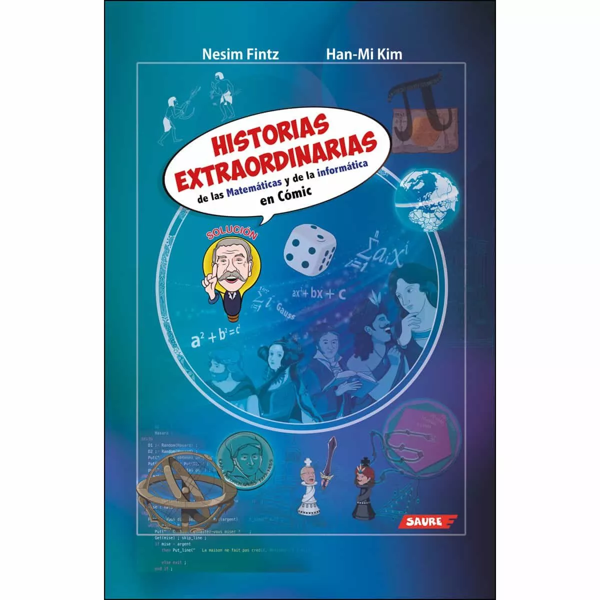 Portada del Libro Historias Extraordinarias De Las Matemáticas Y De La Informática de Han Ni Kim - 9788417486129
