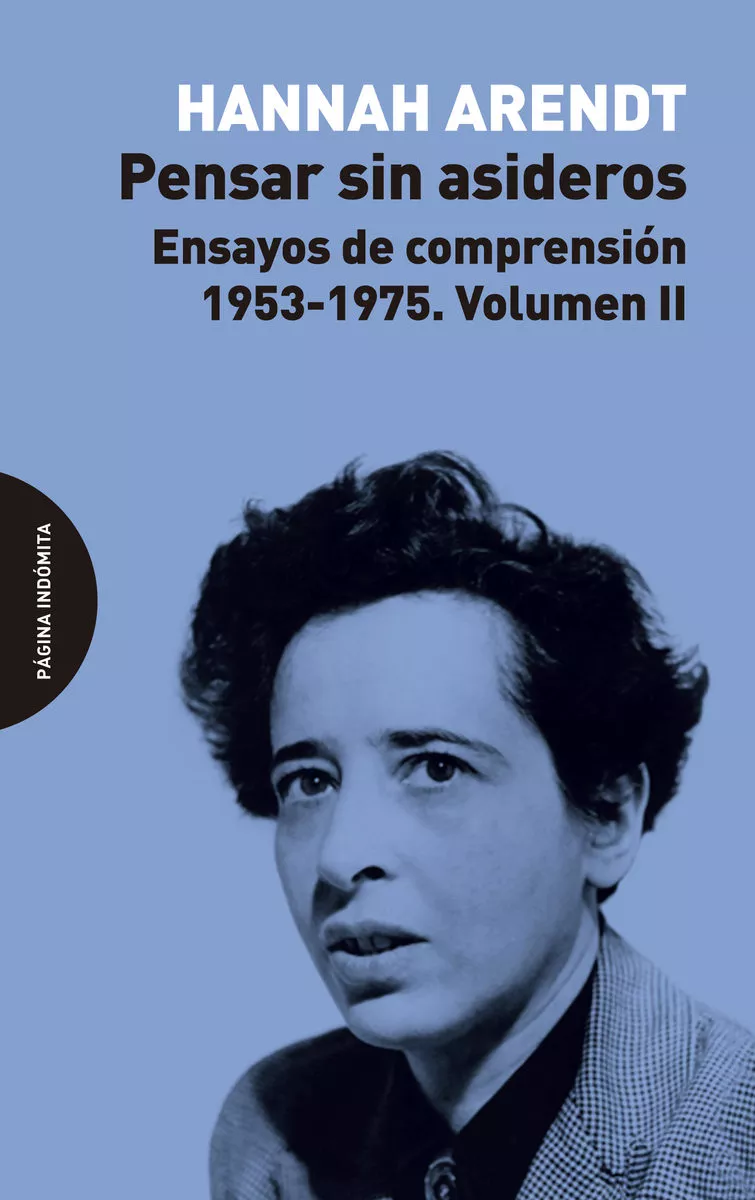 Portada del Libro Pensar Sin Asideros. Volumen Ii de Hannah Arendt - 9788494999208
