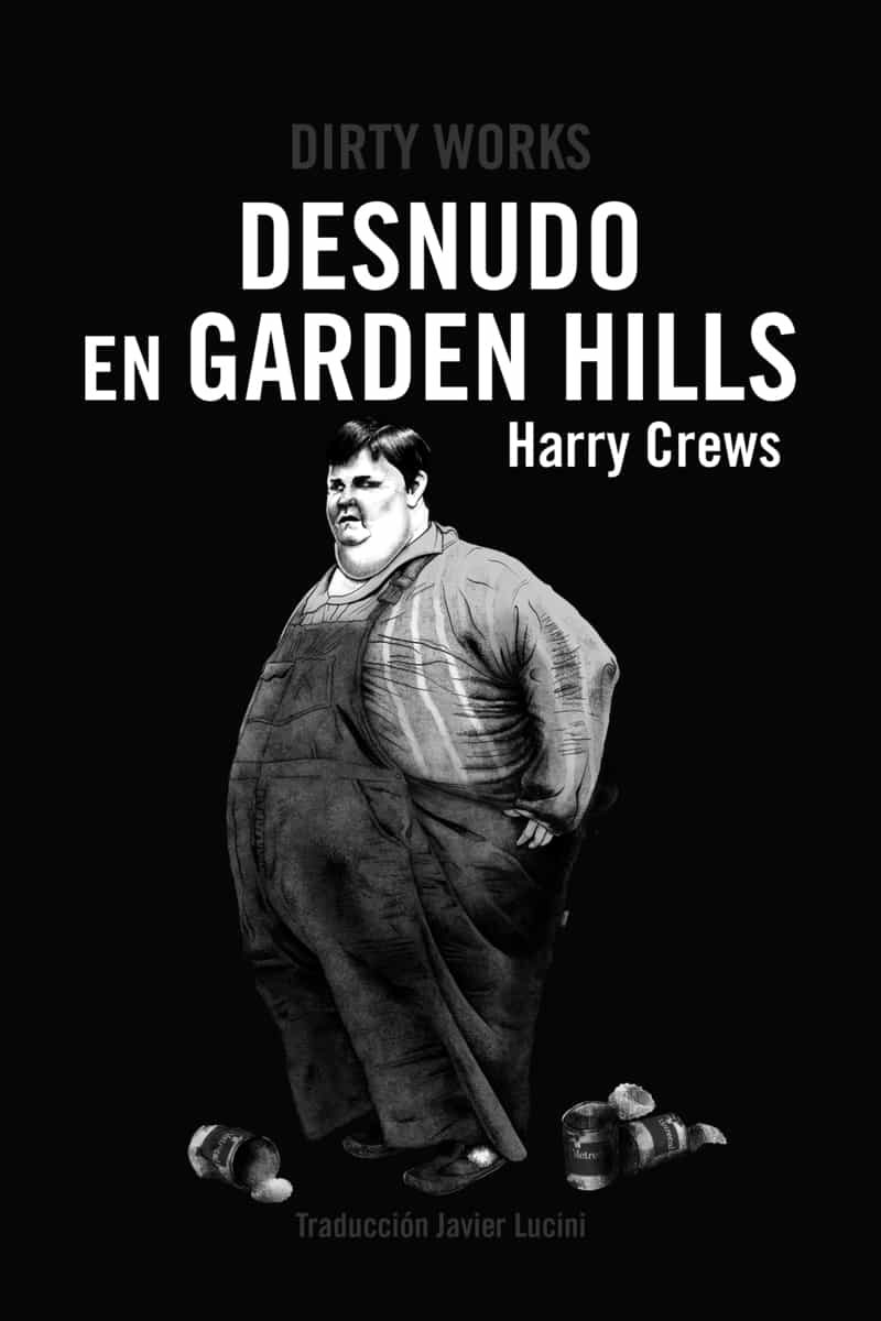 Portada del Libro Desnudo En Garden Hills de Harry Crews - 9788412112818