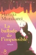 Portada del Libro La Ballade De L Impossible de Haruki Murakami - 9782714443526