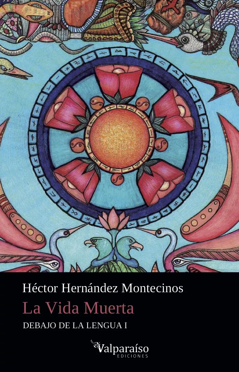 Portada del Libro La Vida Muerta (Debajo De La Lengua 1) de Hector Hernandez Montecinos - 9788418082030