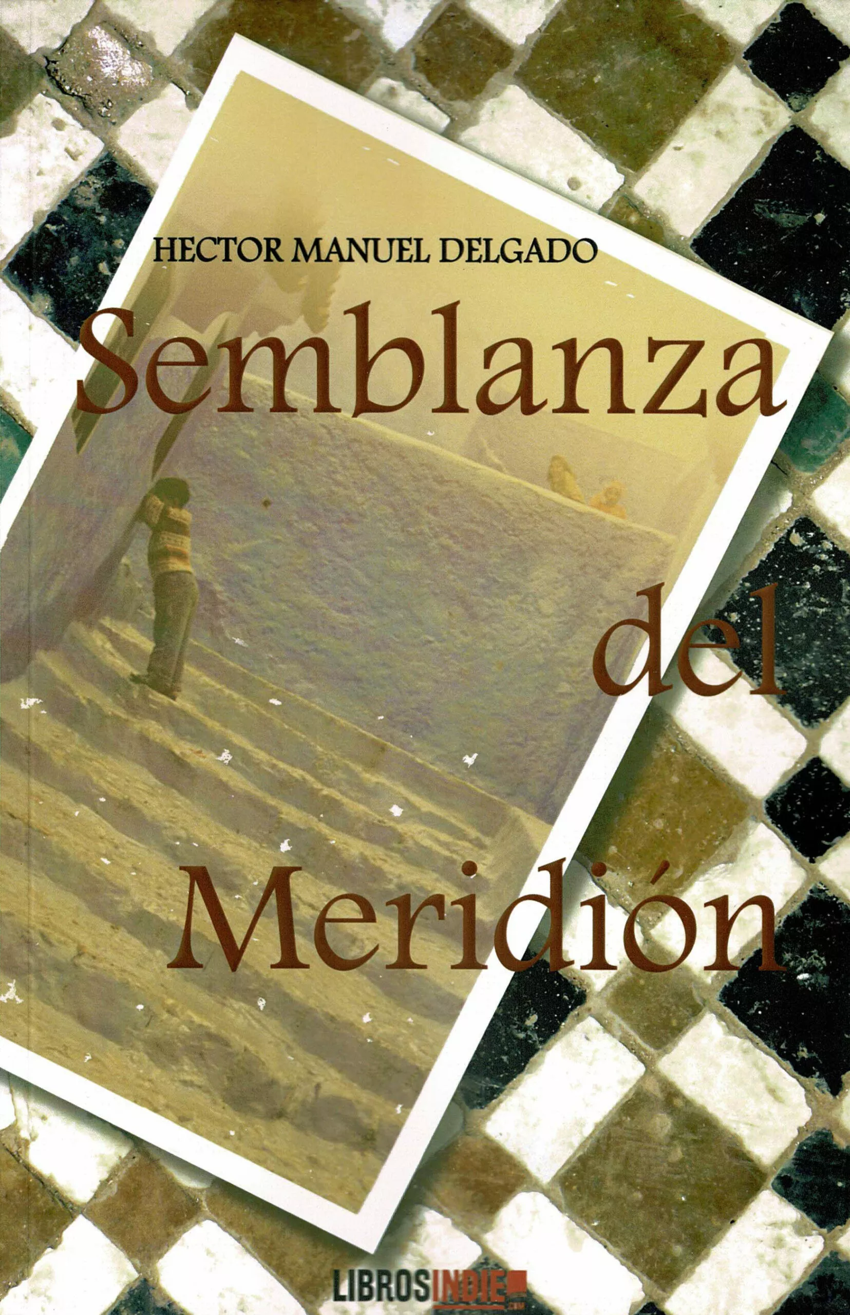 Portada del Libro Semblanza Del Meridion de Hector Manuel Delgado - 9788418112140