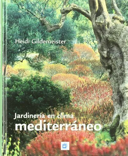 Portada del Libro Jardineria Del Clima Mediterraneo de Heidi Gildemeister - 9788484762812