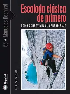 Portada del Libro Escalada Clasica De Primero: Como Sobrevivir Al Aprendizaje de Heidi Pesterfield - 9788498290462