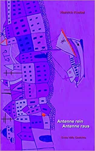 Portada del Libro Antenne Rein Antenne Raus de Heinrich Johannes Koebel - 9783749490677